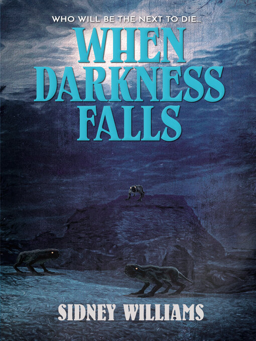 Title details for When Darkness Falls by Sidney Williams - Available